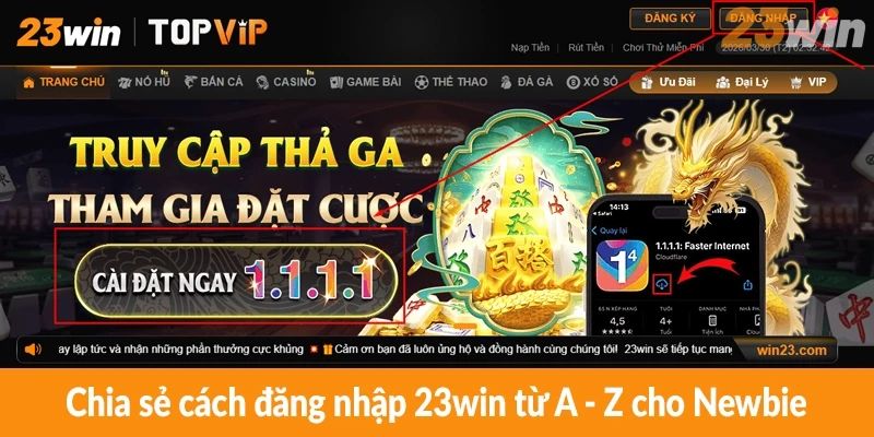 Chia sẻ cách đăng nhập 23win từ A - Z cho Newbie